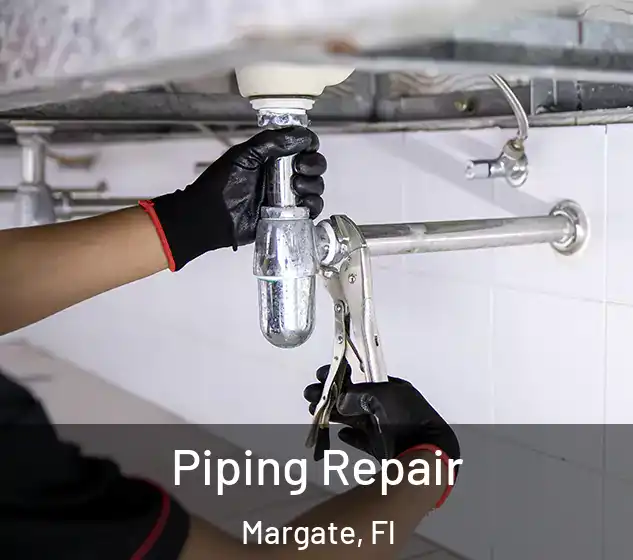  Piping Repair Margate, Fl